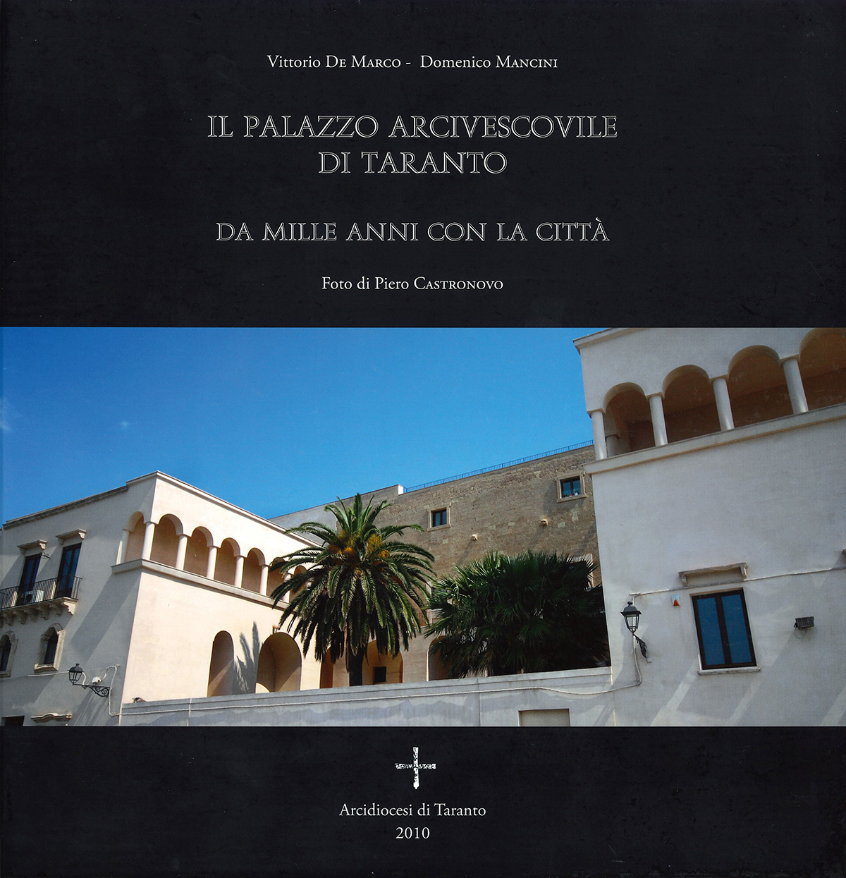 Il Palazzo Arcivescovile di Taranto Pubblicazioni: Il Palazzo Arcivescovile di Taranto